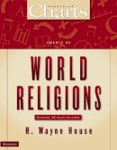 H. Wayne House - Charts of World Religions - 9780310204954 - V9780310204954