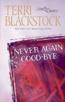 Terri Blackstock - Never Again Good-Bye - 9780310207078 - V9780310207078