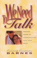 Robert G. Barnes - We Need to Talk: Opening Doors of Communication with Your Mate - 9780310208051 - V9780310208051
