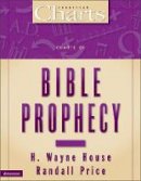 H. Wayne House - Charts of Bible Prophecy - 9780310218968 - V9780310218968