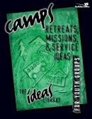 Youth Specialties - Camps, Retreats, Missions, and Service Ideas - 9780310220329 - V9780310220329
