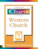 Susan Lynn Peterson - Timeline Charts of the Western Church - 9780310223535 - V9780310223535