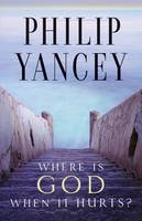 Philip Yancey - Where Is God When It Hurts? - 9780310245728 - V9780310245728