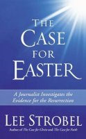Lee Strobel - The Case for Easter: A Journalist Investigates the Evidence for the Ressurrection - 9780310254751 - KRF0026468