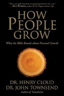 Henry Cloud - How People Grow: What the Bible Reveals About Personal Growth - 9780310257370 - V9780310257370