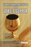 Russell D Moore - Understanding Four Views on the Lord´s Supper - 9780310262688 - V9780310262688