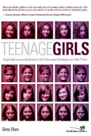 Ginny Olson - Teenage Girls: Exploring Issues Adolescent Girls Face and Strategies to Help Them - 9780310266327 - V9780310266327
