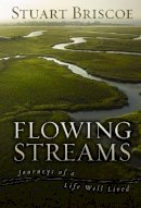 Stuart Briscoe - FLOWING STREAMS: Journeys of a Life Well Lived - 9780310277194 - V9780310277194