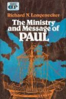 Richard N. Longenecker - The Ministry and Message of Paul - 9780310283416 - V9780310283416
