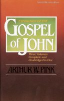 Arthur W. Pink - Exposition of the Gospel of John, One-Volume Edition - 9780310311805 - V9780310311805