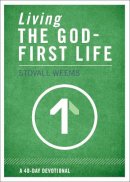 Stovall Weems - Living the God-First Life - 9780310320418 - V9780310320418