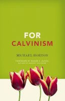Michael Horton - For Calvinism - 9780310324652 - V9780310324652