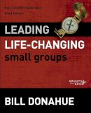 Bill Donahue - Leading Life-changing Small Groups - 9780310331254 - V9780310331254