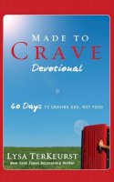 Lysa Terkeurst - Made to Crave Devotional: 60 Days to Craving God, Not Food - 9780310334705 - V9780310334705