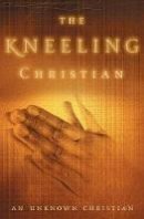 Unknown Christian - The Kneeling Christian - 9780310334910 - V9780310334910