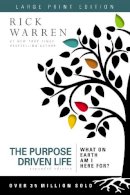 Rick Warren - The Purpose Driven Life Large Print: What on Earth Am I Here For? - 9780310335504 - V9780310335504