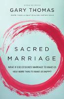 Gary L. Thomas - Sacred Marriage: What If God Designed Marriage to Make Us Holy More Than to Make Us Happy? - 9780310337379 - V9780310337379