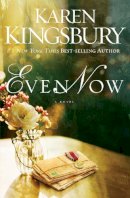 Karen Kingsbury - Even Now - 9780310337836 - V9780310337836