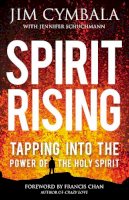 Jim Cymbala - Spirit Rising: Tapping into the Power of the Holy Spirit - 9780310339533 - V9780310339533