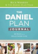 Rick Warren - Daniel Plan Journal: 40 Days to a Healthier Life (The Daniel Plan) - 9780310344322 - V9780310344322