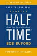 Bob Buford - Halftime: Moving from Success to Significance - 9780310344445 - V9780310344445