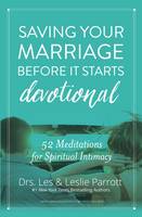 Les Parrott - Saving Your Marriage Before It Starts Devotional: 52 Meditations for Spiritual Intimacy - 9780310344827 - V9780310344827