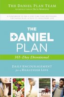 The Daniel Plan Team - The Daniel Plan 365-Day Devotional: Daily Encouragement for a Healthier Life - 9780310345633 - V9780310345633