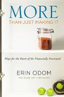 Erin Odom - More Than Just Making It: Hope for the Heart of the Financially Frustrated - 9780310348887 - V9780310348887