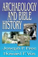 Joseph Free - Archaeology and Bible History - 9780310479611 - V9780310479611