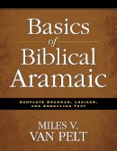 Van Pelt, Miles V. - Basics of Biblical Aramaic - 9780310493914 - V9780310493914