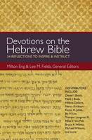 Milton Eng - Devotions on the Hebrew Bible: 54 Reflections to Inspire and Instruct - 9780310494539 - V9780310494539