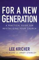 Lee D. Kricher - For a New Generation: A Practical Guide for Revitalizing Your Church - 9780310525226 - V9780310525226