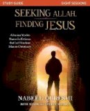 Nabeel Qureshi - Seeking Allah, Finding Jesus Study Guide: A Former Muslim Shares the Evidence that Led Him from Islam to Christianity - 9780310526667 - V9780310526667
