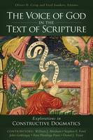 Sanders Crisp - The Voice of God in the Text of Scripture: Explorations in Constructive Dogmatics (Proceedings of the Los Angeles Theology Conference) - 9780310527763 - V9780310527763
