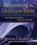 Jr. Walter C. Kaiser - Recovering the Unity of the Bible - 9780310529934 - V9780310529934