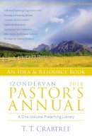 T. T. Crabtree - The Zondervan 2018 Pastor's Annual: An Idea and Resource Book (Zondervan Pastor's Annual) - 9780310536635 - V9780310536635