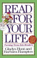 Gladys Hunt - Read for Your Life PB: Turning Teens into Readers - 9780310548713 - V9780310548713