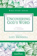 Women Of Faith - Uncovering God's Word (Women of Faith Study Guide Series) - 9780310682653 - KSG0014738