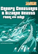 Osborne, Rick; Strauss, Ed - Creepy Creatures and Bizarre Beasts from the Bible - 9780310706540 - V9780310706540