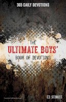 Ed Strauss - The Ultimate Boys´ Book of Devotions: 365 Daily Devotions - 9780310745341 - V9780310745341