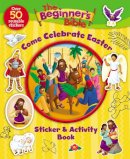  - The Beginner's Bible Come Celebrate Easter Sticker and Activity Book - 9780310747338 - V9780310747338