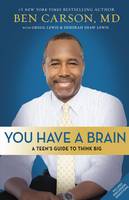 Ben Carson - You Have a Brain: A Teen´s Guide to T.H.I.N.K. B.I.G. - 9780310749455 - V9780310749455