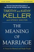 Timothy Keller - The Meaning of Marriage Study Guide: A Vision for Married and Single People - 9780310868255 - V9780310868255