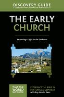 Ray Vander Laan - Early Church Discovery Guide: Becoming a Light in the Darkness - 9780310879626 - V9780310879626