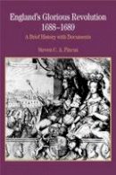 Steven Pincus - England's Glorious Revolution 1688-1689: A Brief History with Documents (Bedford Series in History and Culture) - 9780312167141 - V9780312167141