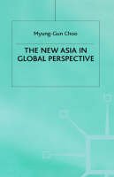 Myung-Gun Choo - The New Asia in Global Perspective - 9780312221720 - V9780312221720