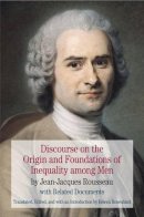 Jean Jacques Rousseau - Discourse on the Origin and Foundations of Inequality among Men: by Jean-Jacques Rousseau with Related Documents (Bedford Series in History & Culture) - 9780312468422 - V9780312468422