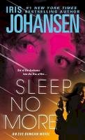 Johansen, Iris - Sleep No More (Eve Duncan, Book 12) - 9780312651305 - 9780312651305