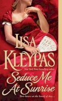 Lisa Kleypas - Seduce Me at Sunrise (The Hathaways, Book 2) - 9780312949815 - V9780312949815
