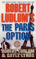 Robert Ludlum - The Paris Option - 9780312982614 - KST0027948